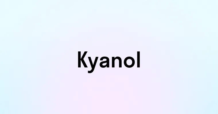 Kyanol