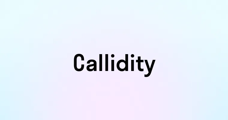 Callidity