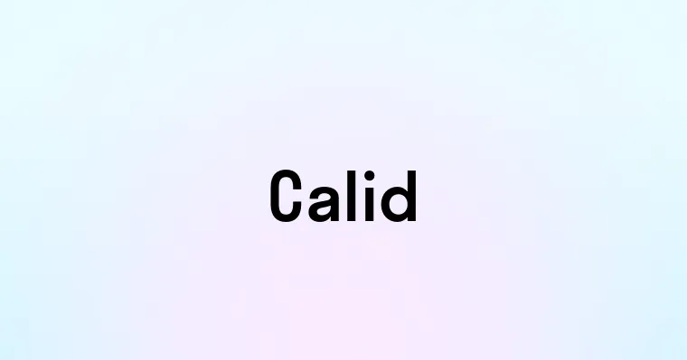 Calid