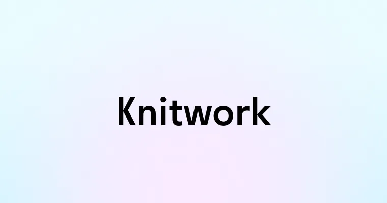 Knitwork