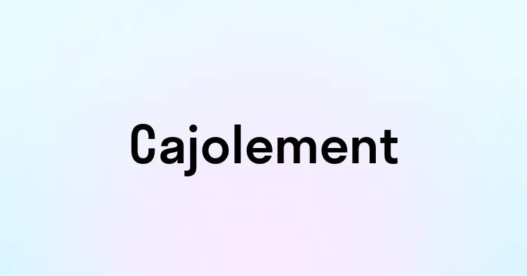 Cajolement