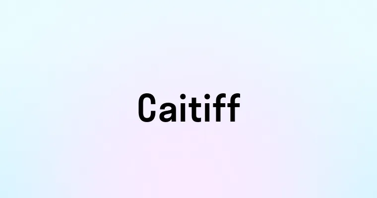 Caitiff