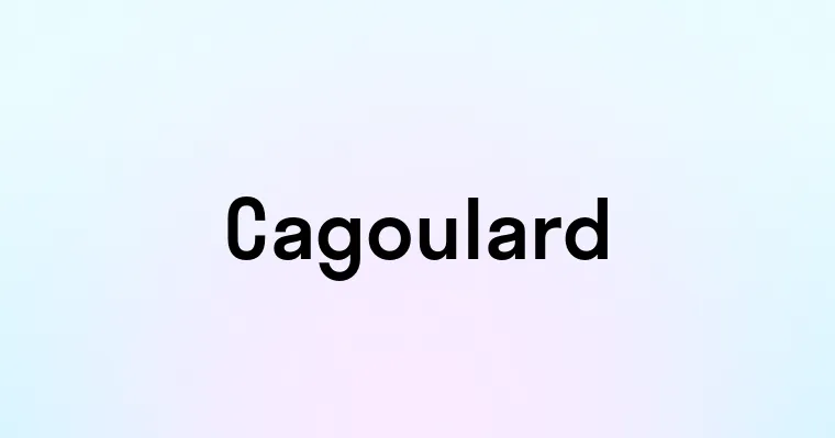 Cagoulard