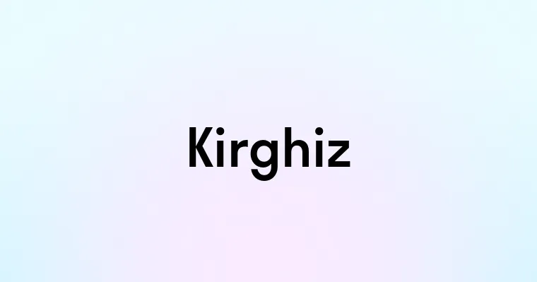 Kirghiz