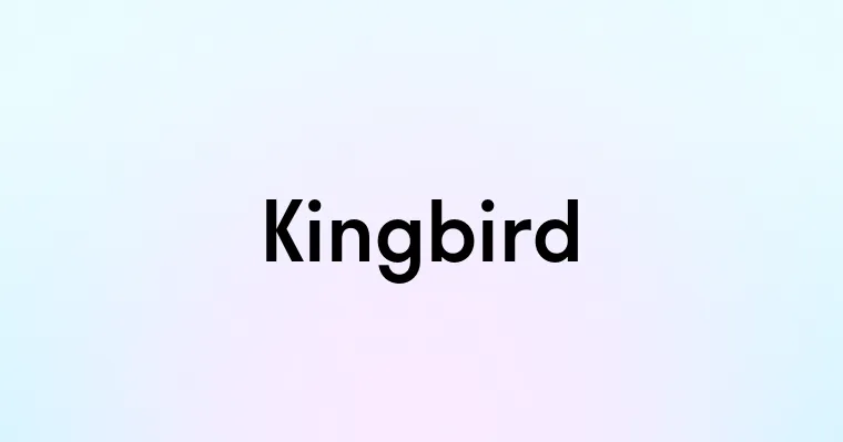 Kingbird