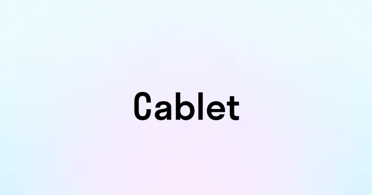 Cablet