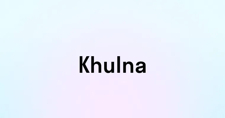 Khulna