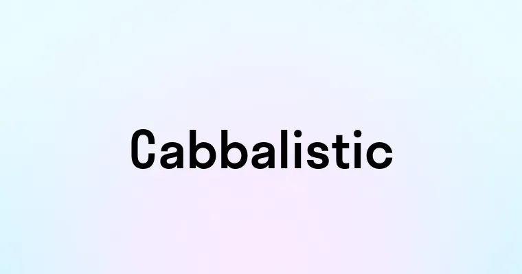 Cabbalistic