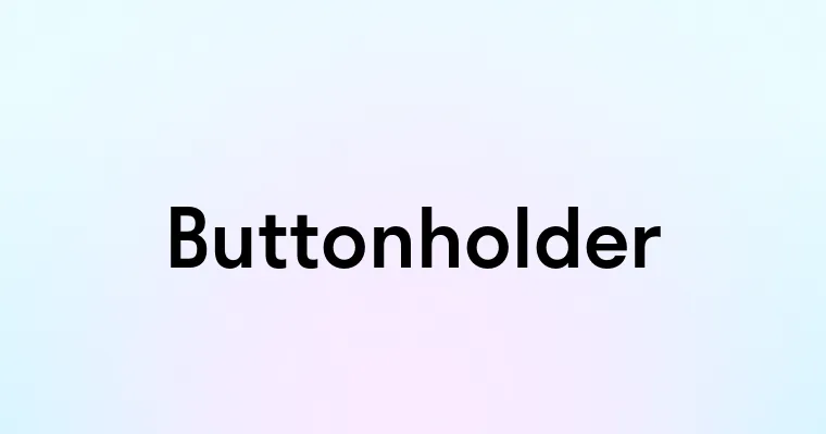 Buttonholder