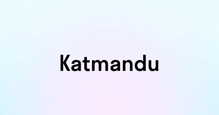 Katmandu