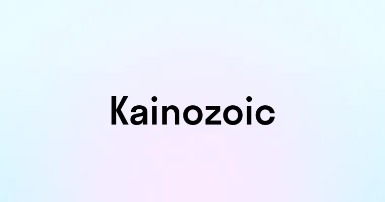 Kainozoic