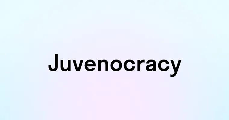 Juvenocracy