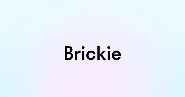 Brickie