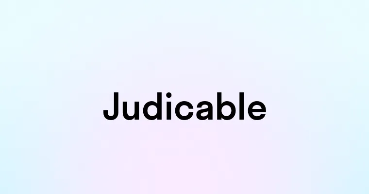 Judicable