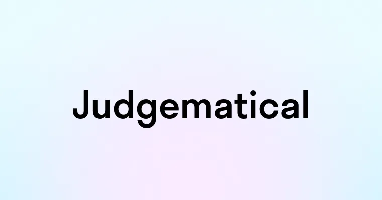 Judgematical