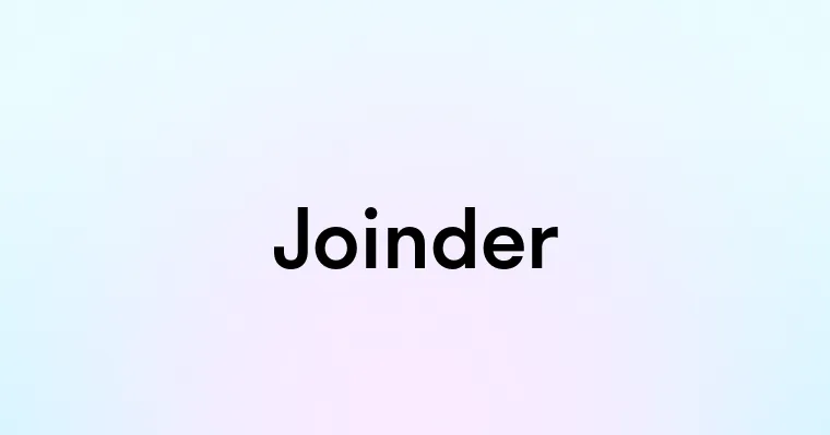 Joinder