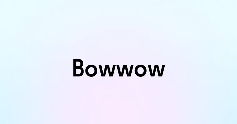 Bowwow