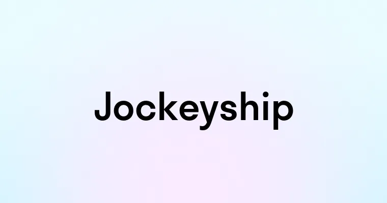 Jockeyship