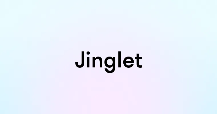 Jinglet