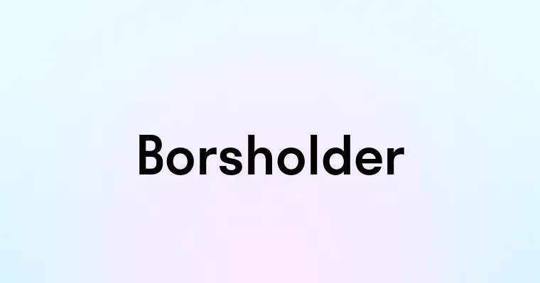 Borsholder