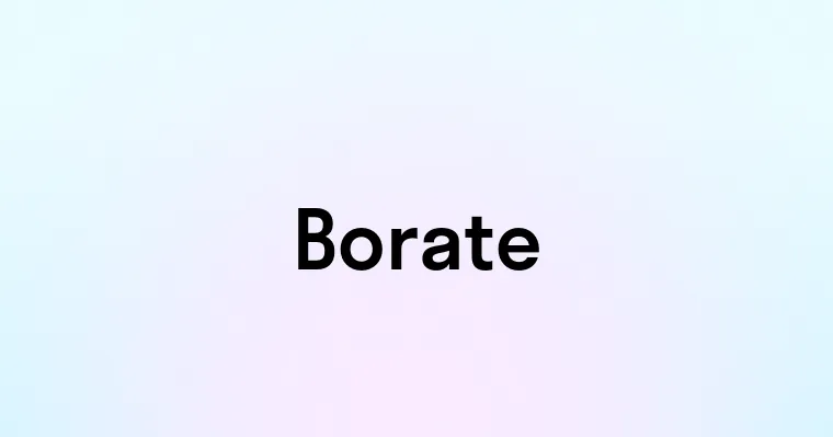 Borate