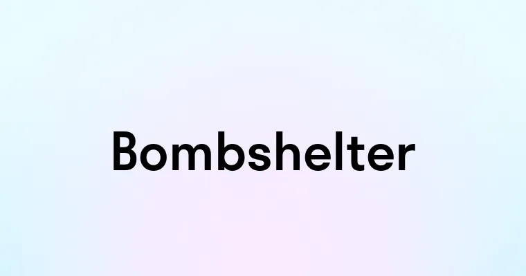 Bombshelter