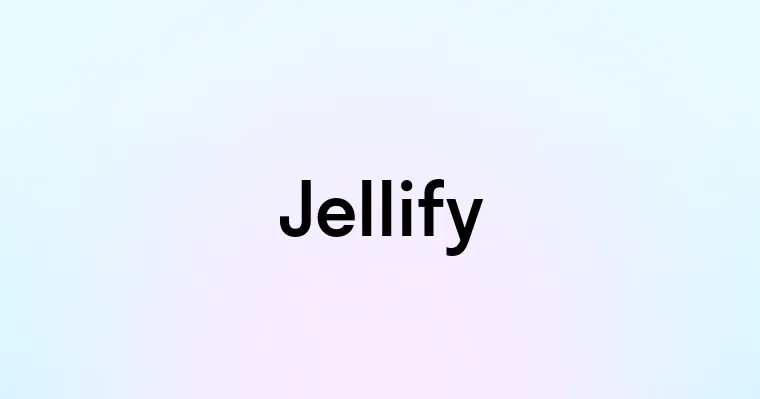 Jellify