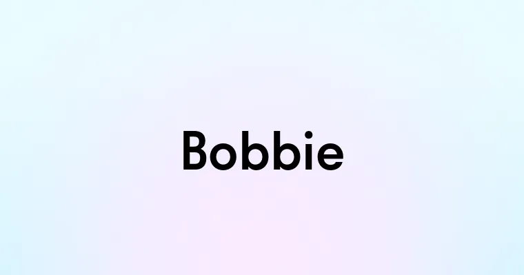 Bobbie