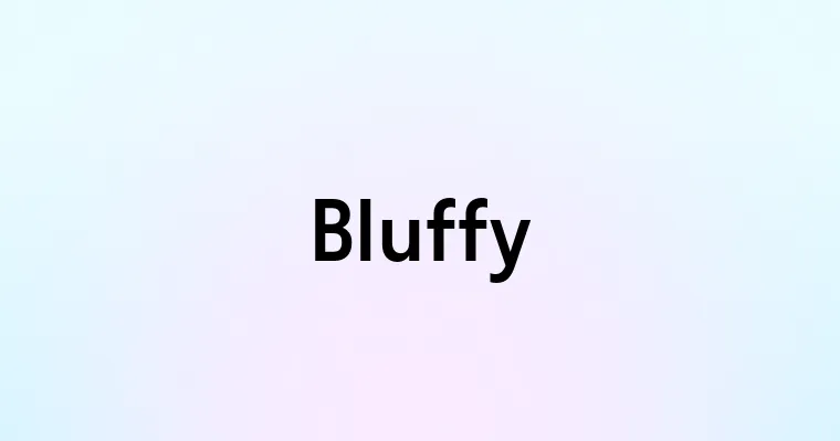 Bluffy