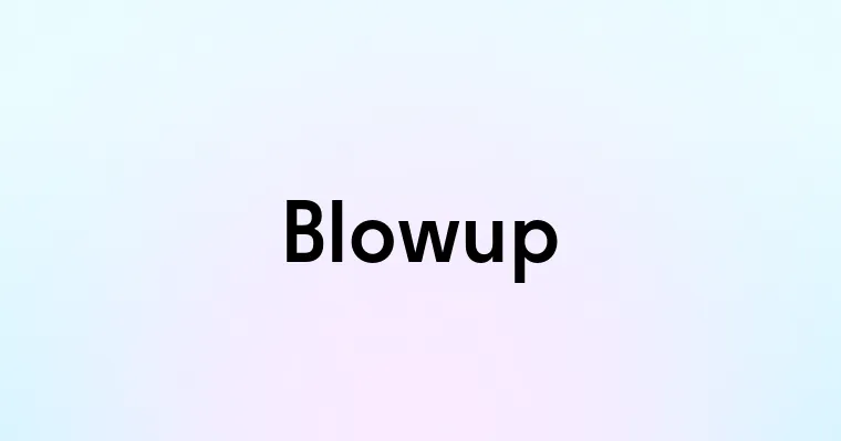 Blowup