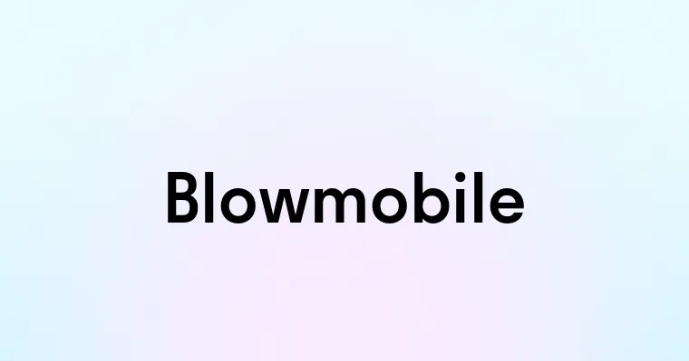 Blowmobile