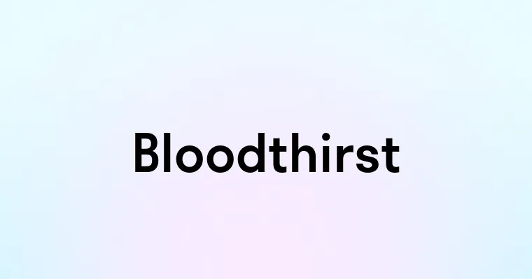 Bloodthirst