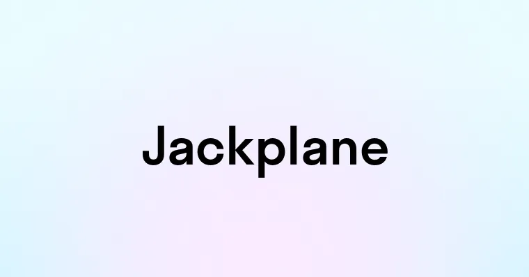 Jackplane