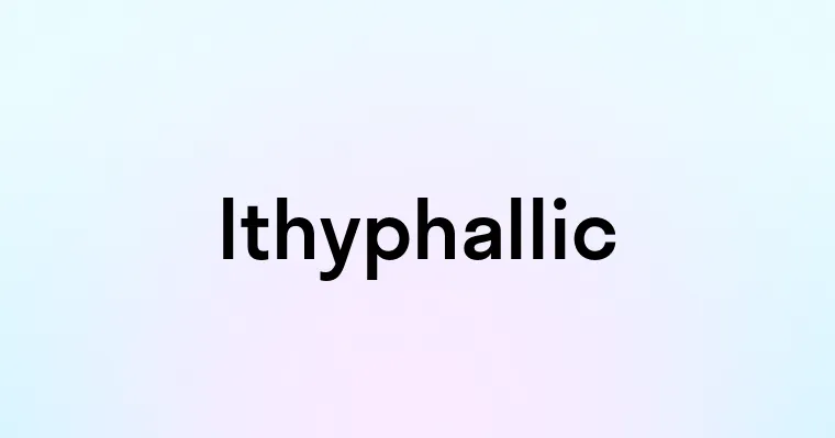 Ithyphallic