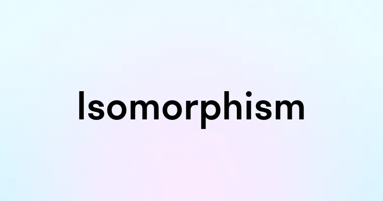 Isomorphism