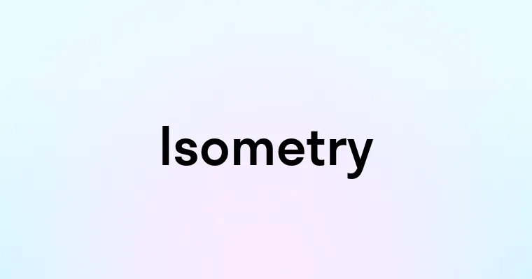 Isometry