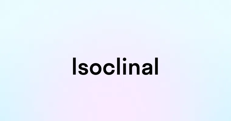 Isoclinal