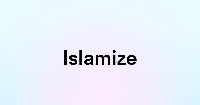 Islamize