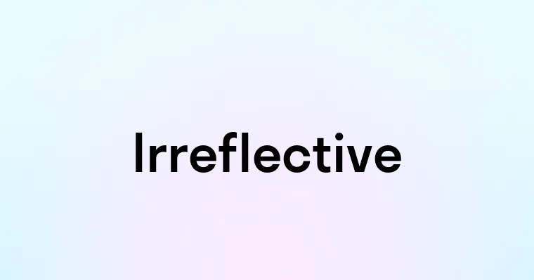 Irreflective