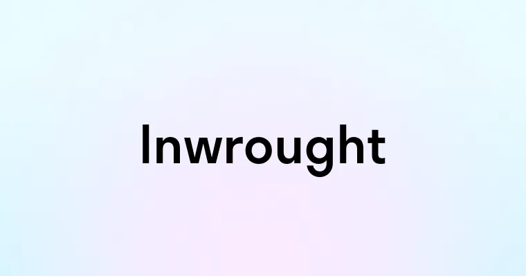 Inwrought