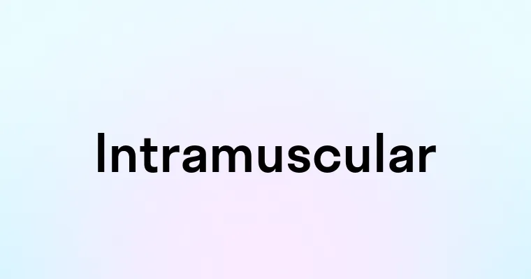 Intramuscular