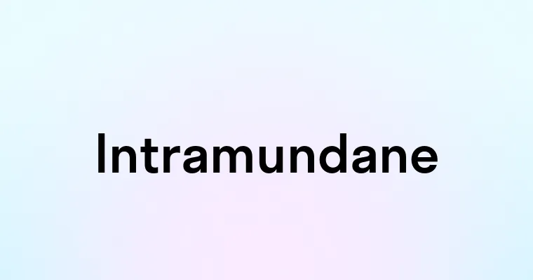 Intramundane