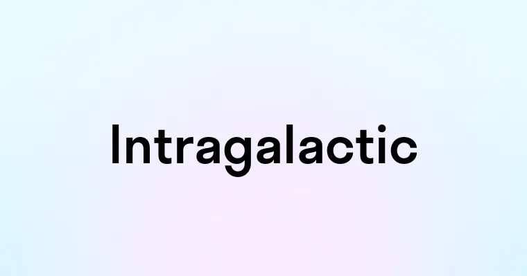 Intragalactic