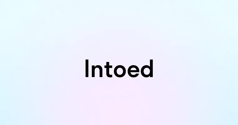 Intoed