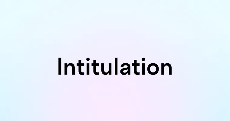 Intitulation