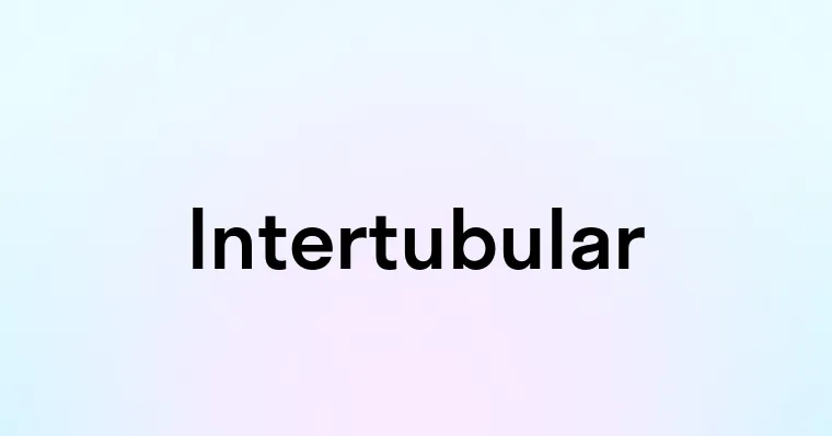 Intertubular