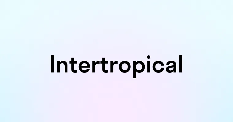 Intertropical