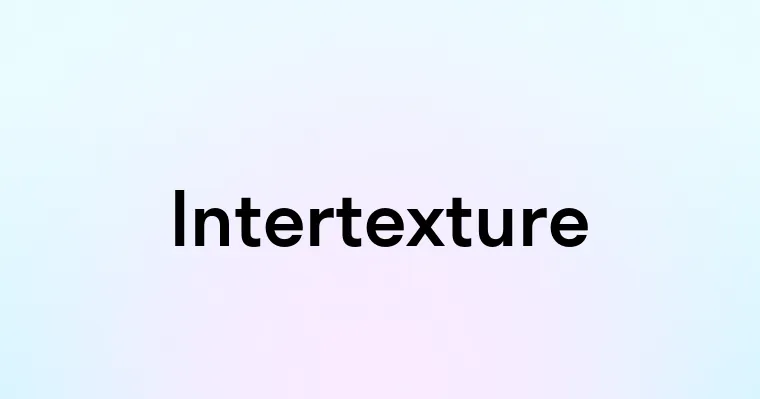 Intertexture