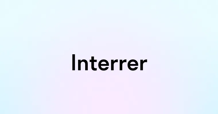 Interrer