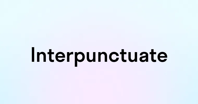 Interpunctuate